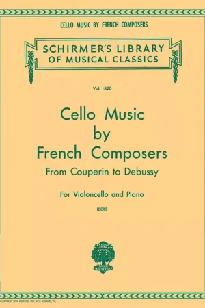 Schirmer Cello Music by French Composers | Derniers jours