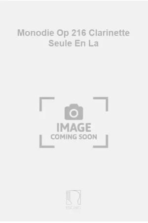 Qualité professionnelle | Edition Max Eschig Monodie Op 216 Clarinette Seule En La