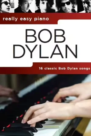 Wise Publications Really Easy Piano: Bob Dylan | Commandez maintenant