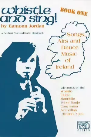 Ossian Publications Whistle And Sing! Book One | Tout juste ajouté