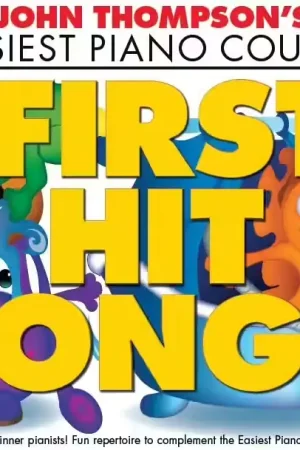 Bientôt épuisé - The Willis Music Company John Thompson's Piano Course: First Hit Songs