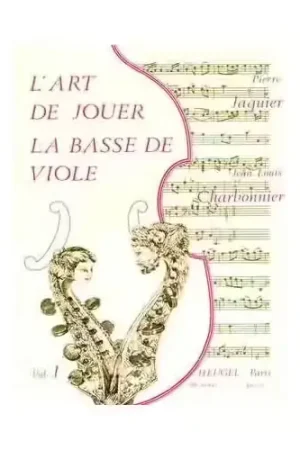 Heugel LArt de Jouer La Basse de Viole - Vol. 1 - Remise