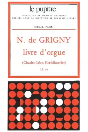 Tout nouveau - Heugel Nicolas de Grigny: Organ