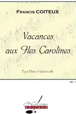 Leduc Coiteux Vacances Aux Iles Carolines Flute & Cello - Offre exclusive