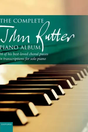 Offre exceptionnelle - Oxford University Press The Complete John Rutter Piano Album