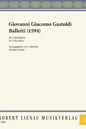 Incontournable | Robert Lienau Musikverlag Gastoldi Giovanni Giacomo - Balletti (1594) - 3 flutes à bec
