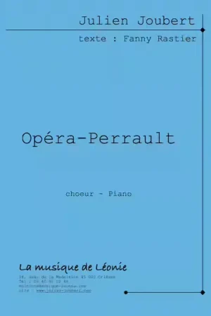 À ne pas manquer - La Musique De Leonie Joubert Julien - Opéra-Perrault - Choeur & Piano