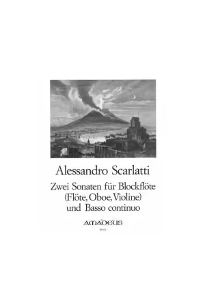 Amadeus Scarlatti Alessandro - 2 Sonaten fur Altblockfloten und Basso Continuo - Tout juste disponible