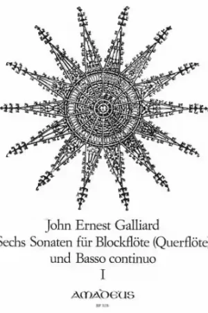Tendance - Amadeus Galliard John Ernest - 6 Sonaten vol.1 N° 1-3 - Blockflote und Basso Continuo