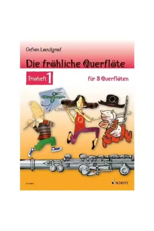Produit phare - Schott Landgraf Gefion - Die Frohliche Querflote vol.1 - 3 Flutes