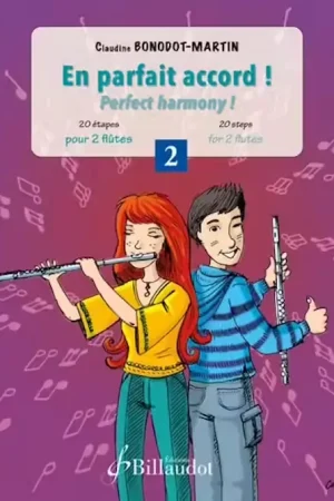 Billaudot Bonodot-Martin Claudine - En Parfait Accord ! vol.2 20 Étapes - 2 Flûtes - Disponible dès maintenant